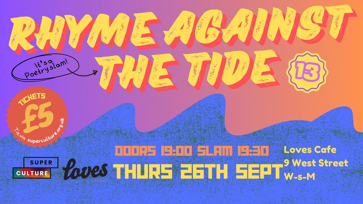 Rhyme Against the Tide #13 | Poetry Slam 