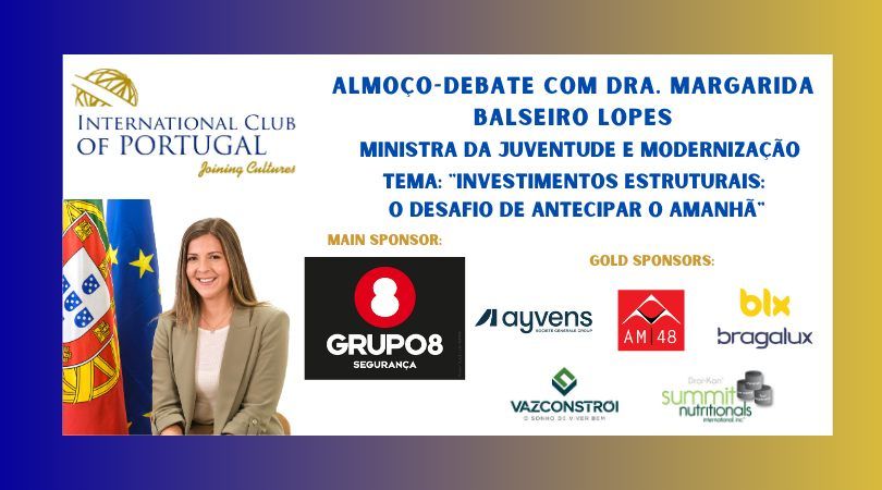 Almo\u00e7o-Debate com Dra. Margarida Balseiro Lopes, Ministra da Juventude e Moderniza\u00e7\u00e3o