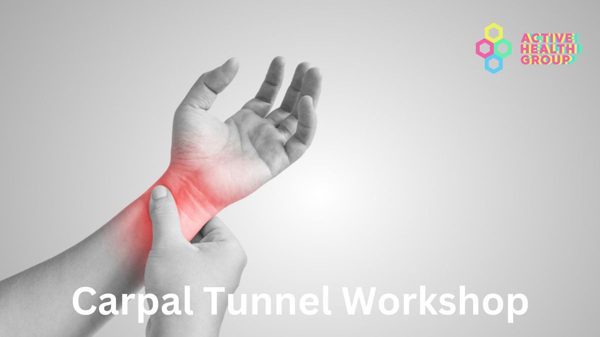 Carpal Tunnel and Wrist Dysfunction Workshop