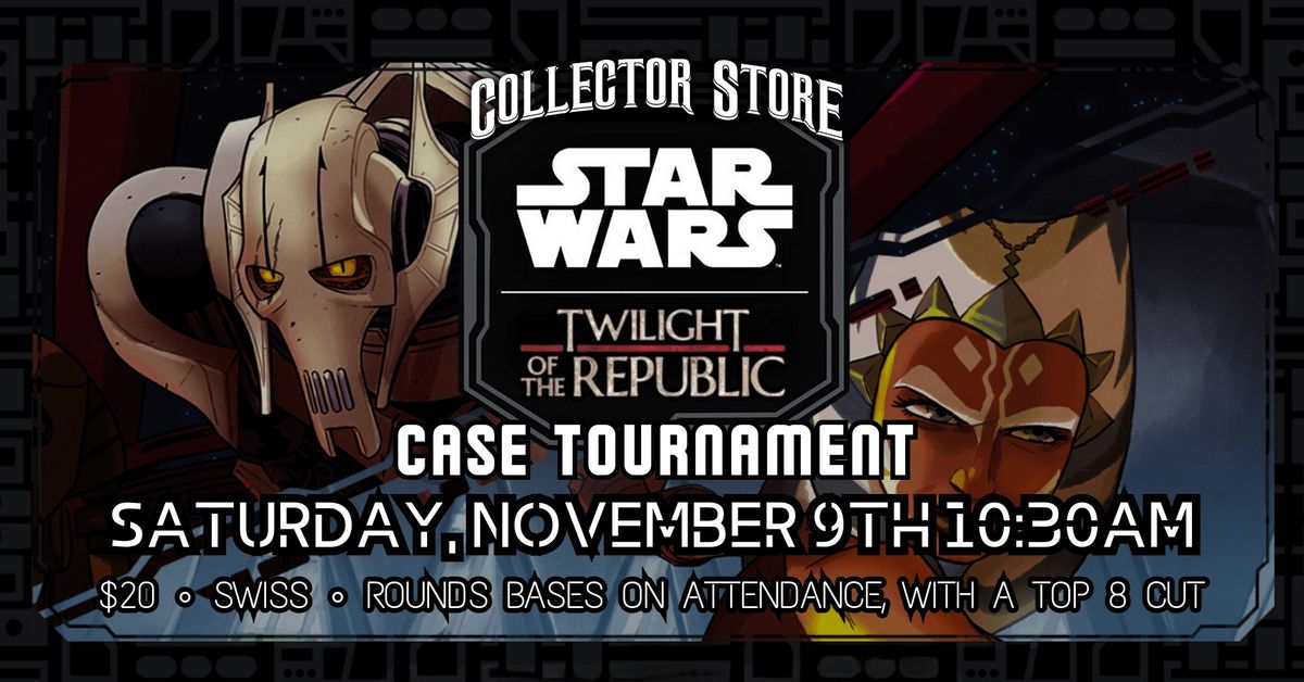 Star Wars: Unlimited - Twilight of the Republic Case Tournament