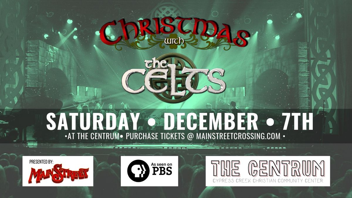 Christmas With The Celts | LIVE at The Centrum | Presented by Main Street Crossing