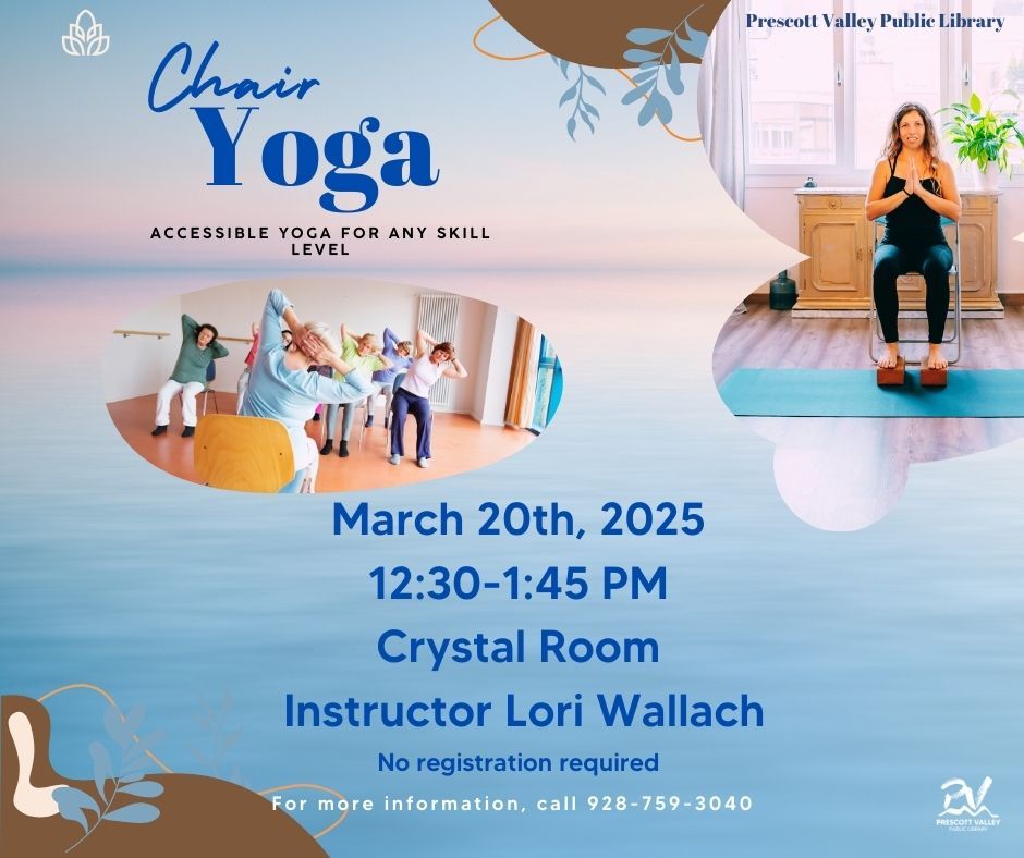 Prescott Valley Public Library, Chair Yoga, March 20th, 2025- In person program