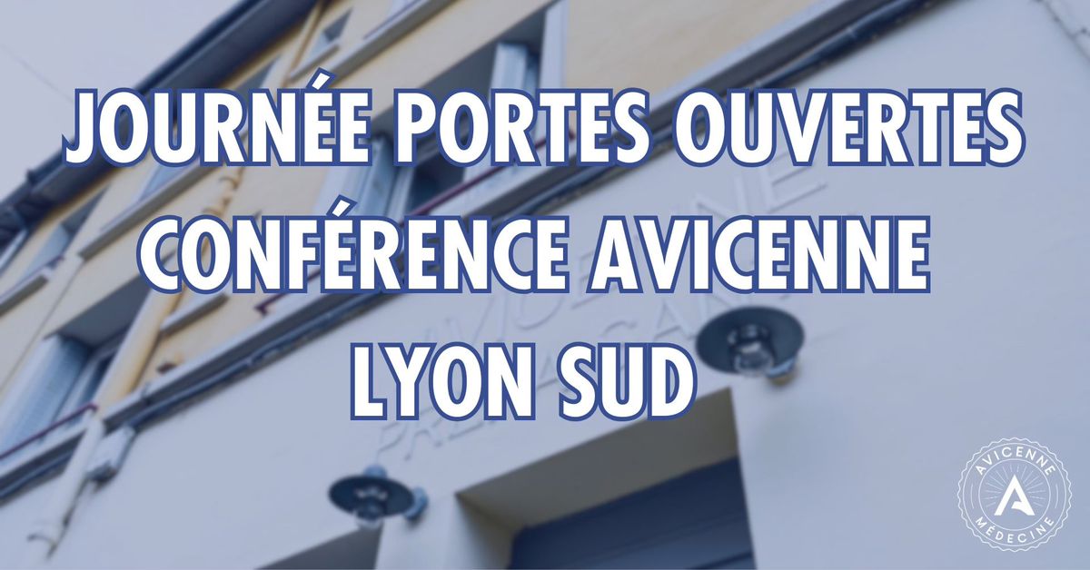 CONFERENCE AVICENNE LYON SUD \/ P2 - D4 \/ JOURN\u00c9E PORTES OUVERTES