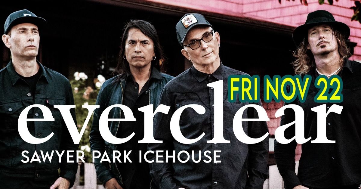 everclear - Sawyer Park Icehouse