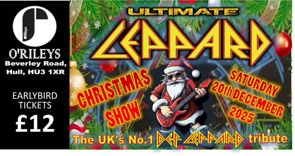 ULTIMATE LEPPARD CHRISTMAS SHOW at O'RILEYS!!