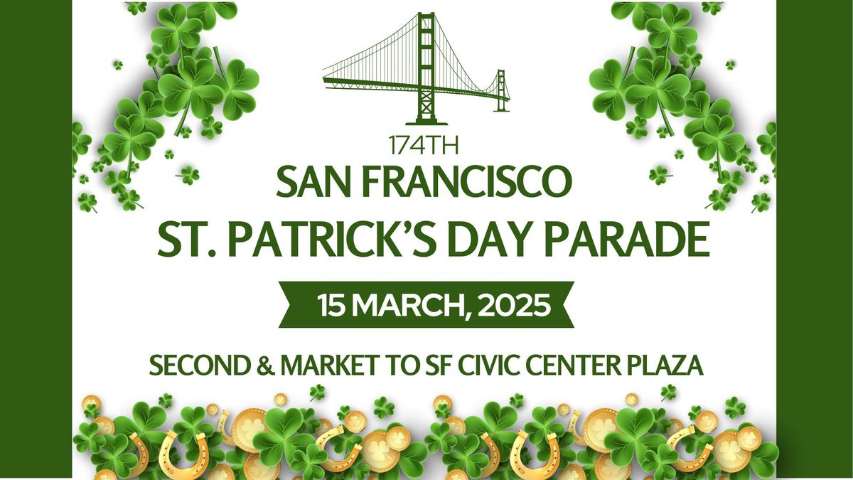 174th Annual San Francisco St. Patrick's Day Parade 2025