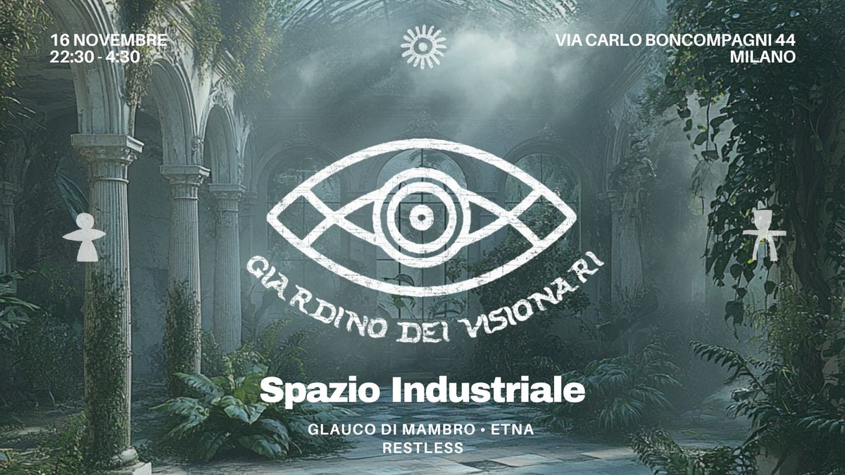 Giardino Dei Visionari - Spazio Industriale