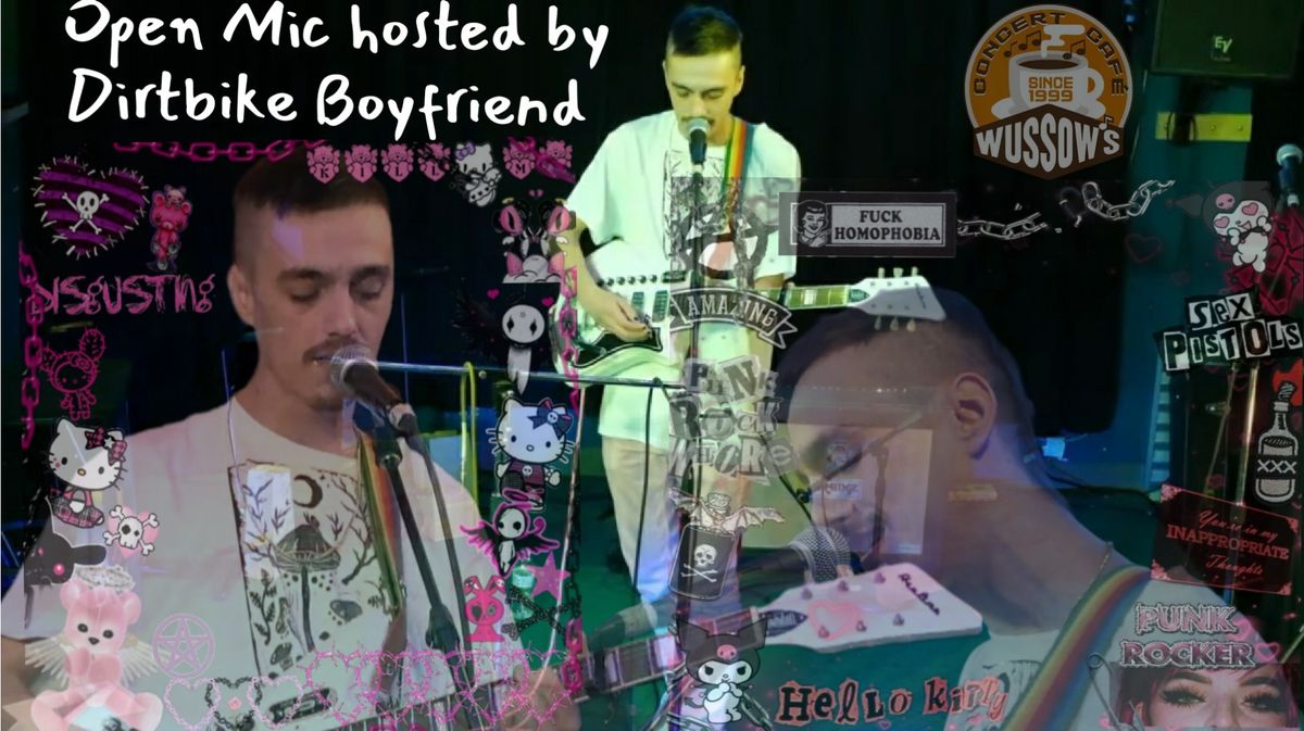 Open Mic hosted by Dirtbike Boyfriend 