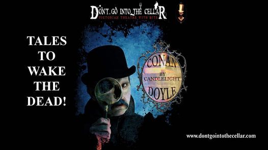 Don't Go Into The Cellar - Conan Doyle by Candlelight