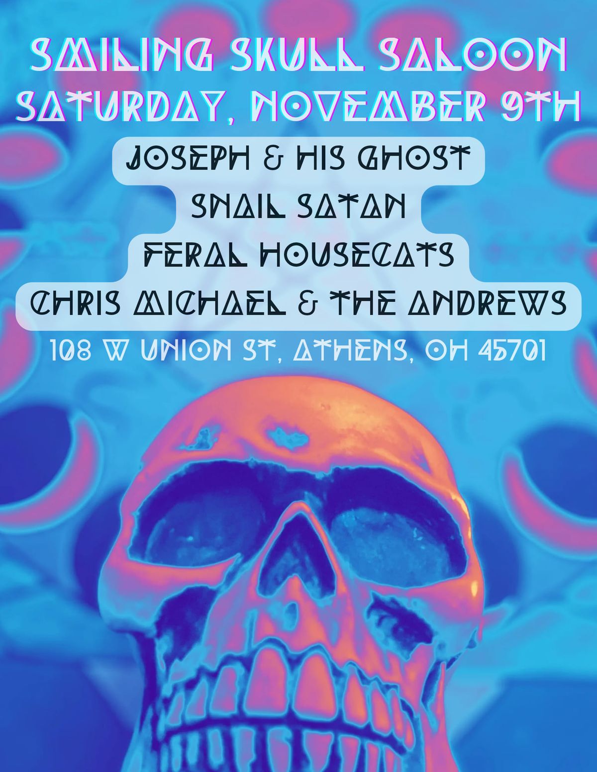 Joseph & His Ghost\/Snail Satan\/Feral Housecats\/Chris Michael & the Andrews @ Smiling Skull