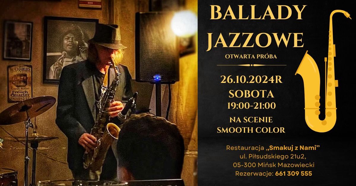 SmakujzNami \/ Jesienny Jazz \/ Ballady Jazzowe \/ OTWARTA PR\u00d3BA \/ MI\u0143SK MAZOWIECKI \/ WST\u0118P WOLNY