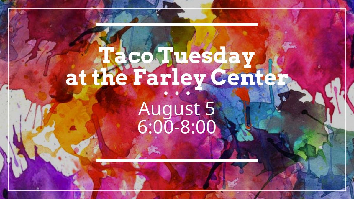 Farley Center Taco Tuesday with the Navajo Fry Bread Team and Music by "People With Strings"