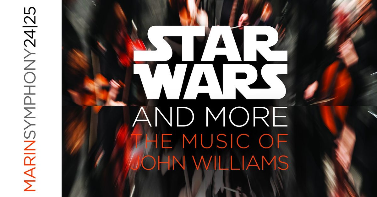 Star Wars and More! The Music of John Williams