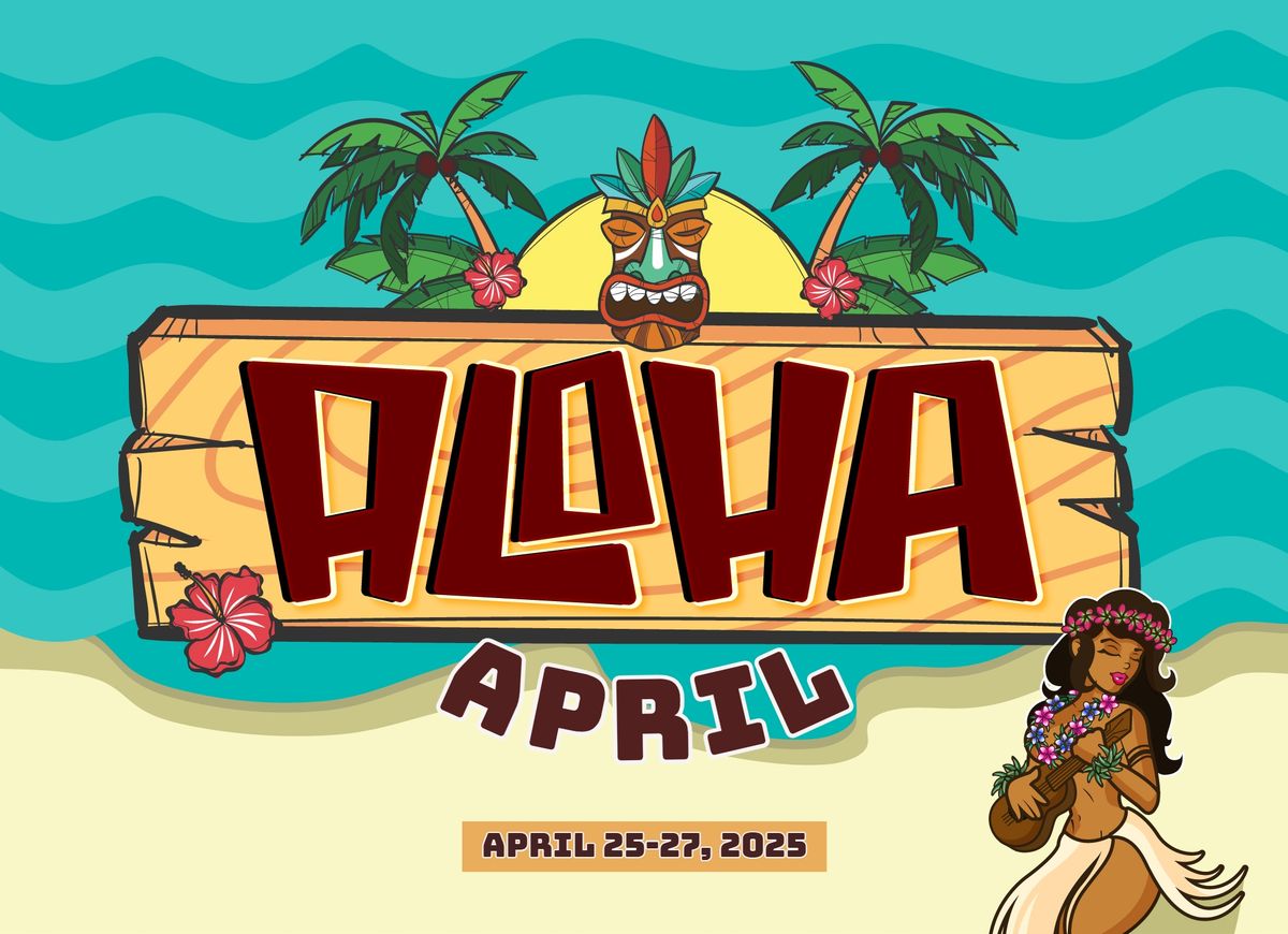 SOLD OUT April 2025 "Aloha April"