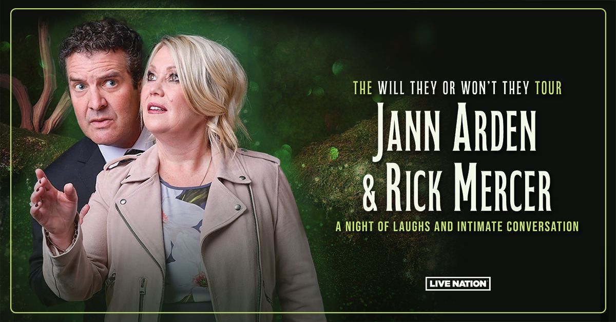 JANN ARDEN & RICK MERCER - The Will They or Won\u2019t They Tour | Scotiabank Centre