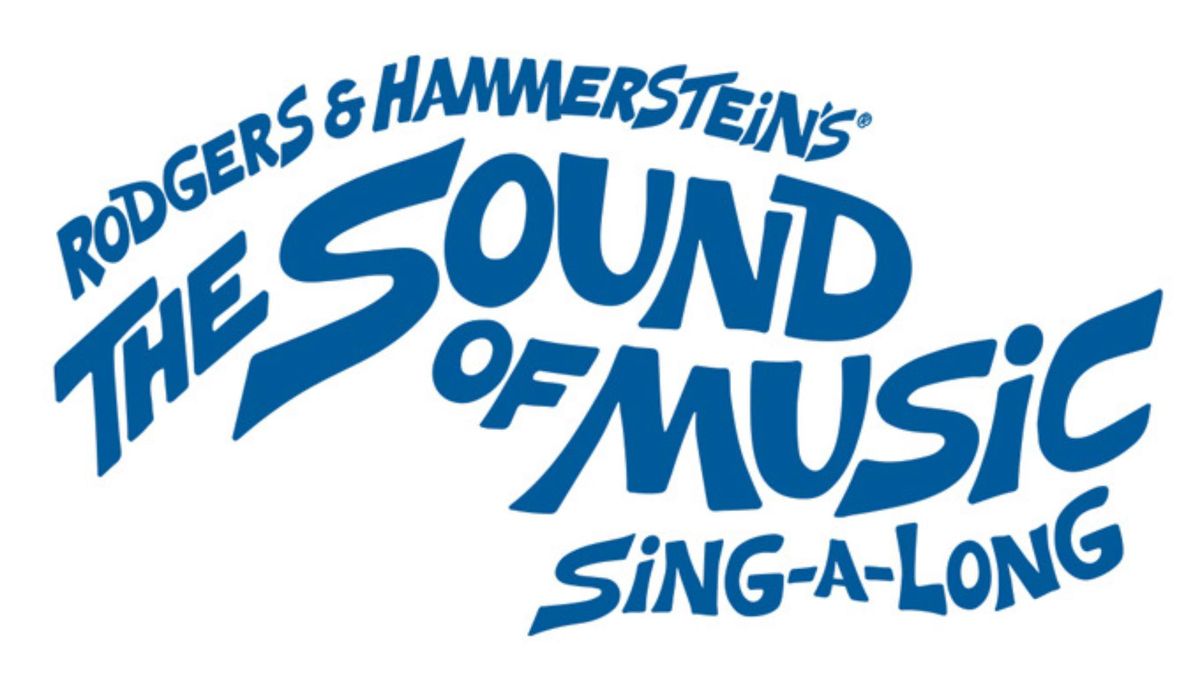 Rodgers & Hammerstein's The Sound of Music | Sing-A-Long