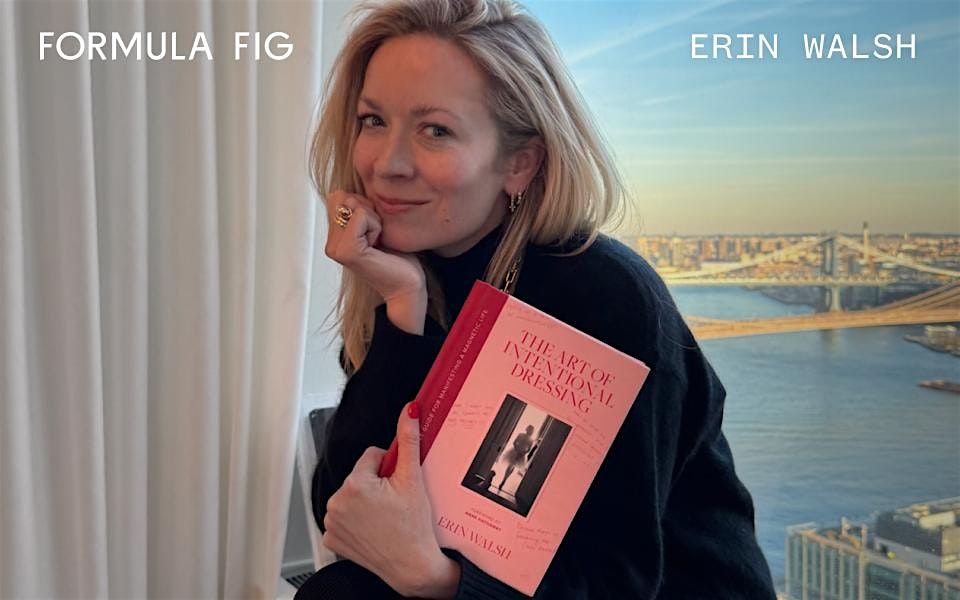 An Evening with Celebrity Stylist and Author Erin Walsh at Formula Fig