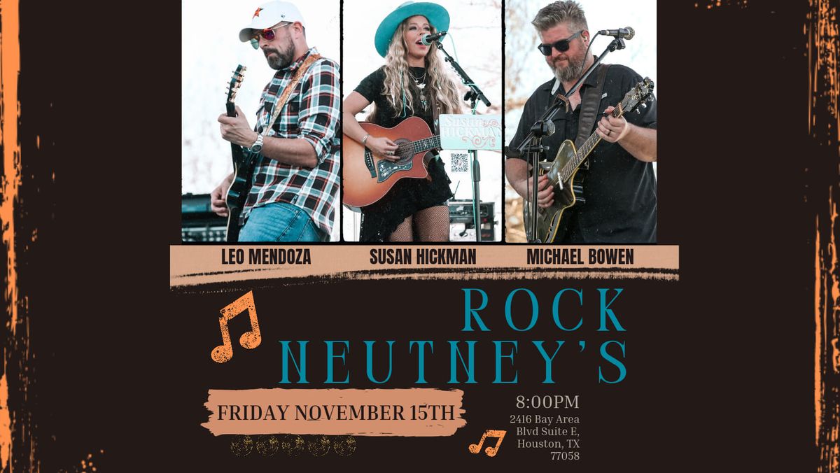 Susan Hickman, Leo Mendoza & Michael Bowen at Rock Neutneys!