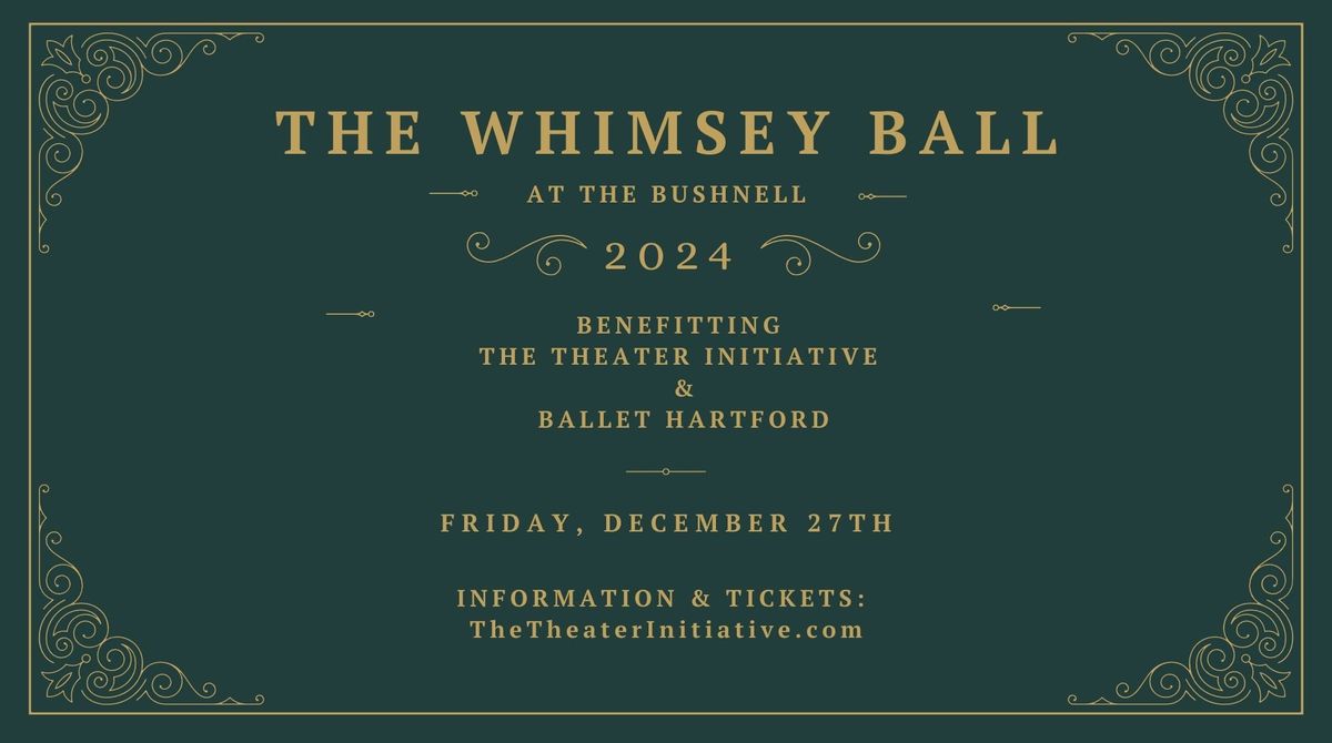 The Whimsey Ball | 2024