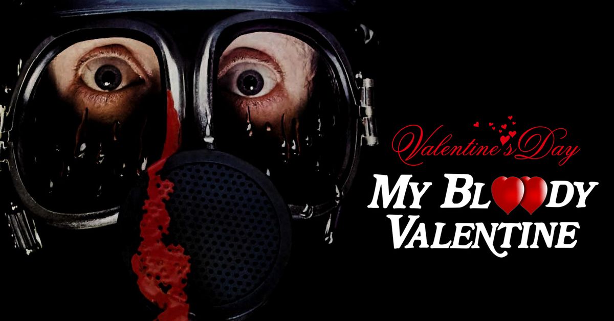 MY BLOODY VALENTINE on Valentine's Day!