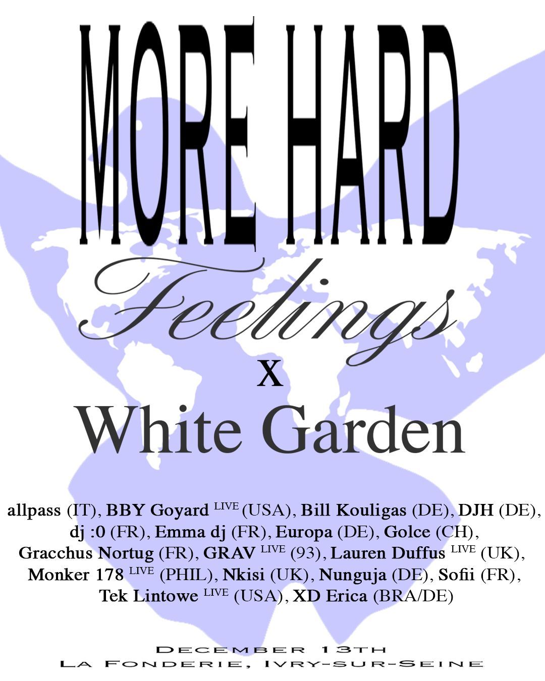 More Hard Feelings x White Garden @lafonderie w\/ BBY Goyard, Nkisi, Lauren Duffus, Tek Lintowe...