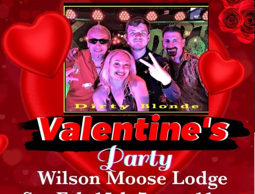 Wilson Moose Lodge Valentine's Party w\/Dirty Blonde and a "Tribute to Tim Ballance"