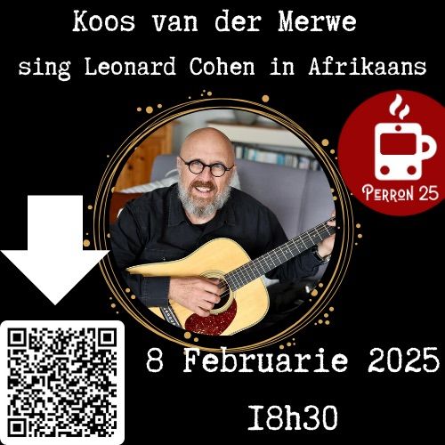 Leonard Cohen in Afrikaans deur Koos van der Merwe 