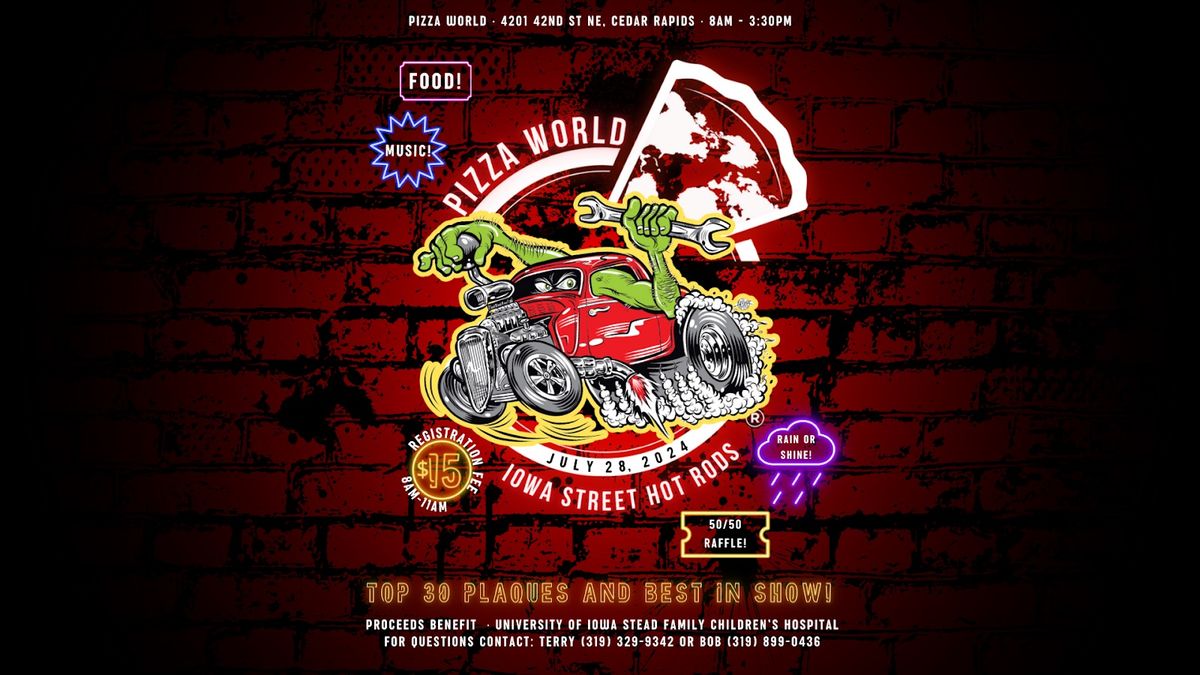 Pizza World Iowa & Iowa Street Hot Rods present the 1st Annual Pizza World Hot Rod & Custom Car Show