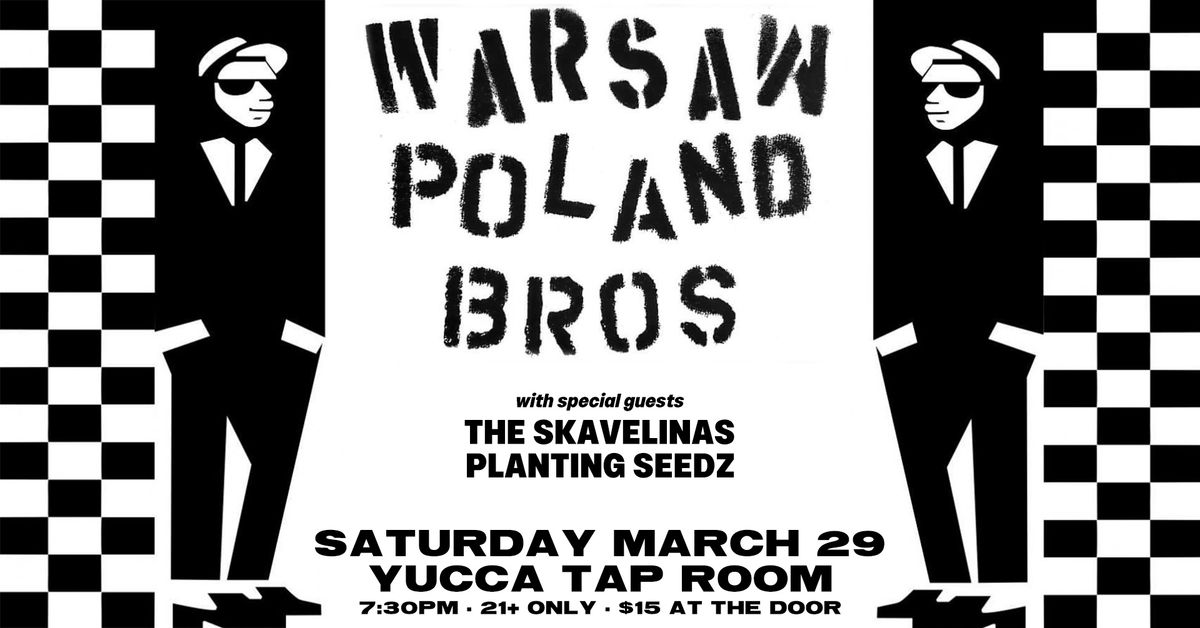 WARSAW POLAND BROS at Yucca Tap Room