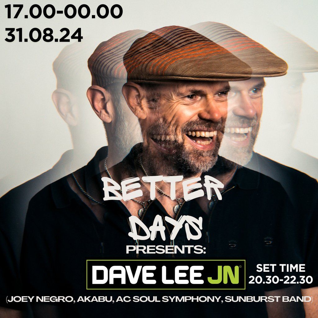 Better Days Presents: Dave Lee (Joey Negro, Akabu, Z Records)