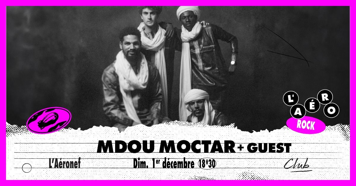 Mdou Moctar + guest \u2219 L'A\u00e9ronef\u23a5Club