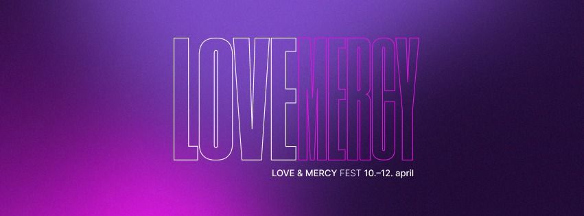 LOVE & MERCY fest