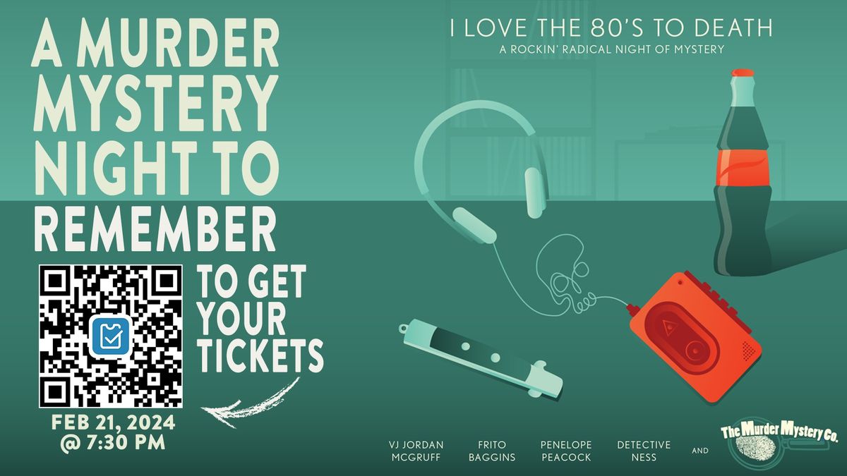 Murder Mystery Night - I Love the 80's to Death (Ticketed Event)