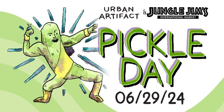 Pickle Day - presented by Urban Artifact & Jungle Jim's