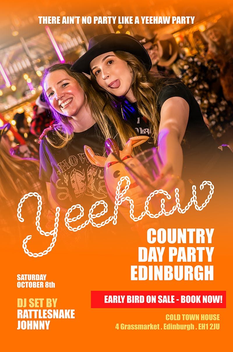 YEEHAW! COUNTRY DAY PARTY\ud83e\udd20 EDINBURGH.