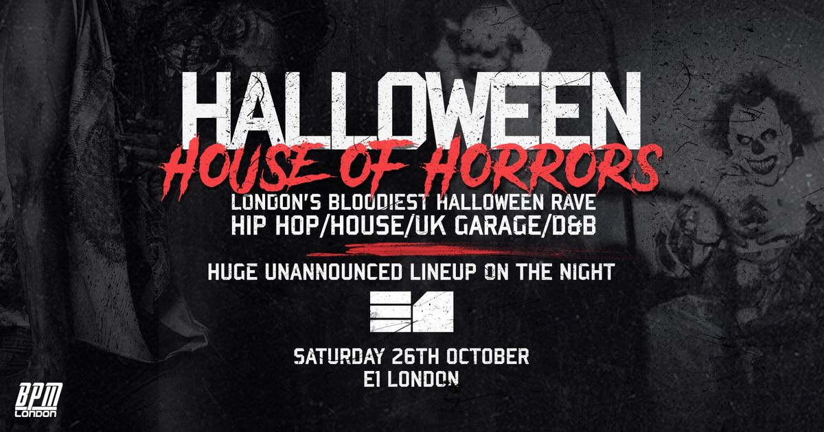 Halloween House of Horrors 2024, E1, London, 26 October to 27 October