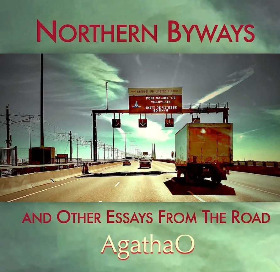 Local Author Showcase: AgathaO, "Northern Byways and Other Essays From The Road"