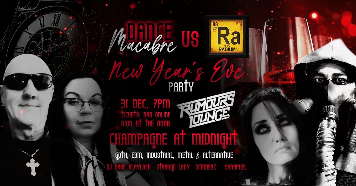 Dance Macabre vs Radium New Year\u2019s Eve Party \u2013 31 December at Rumours Lounge