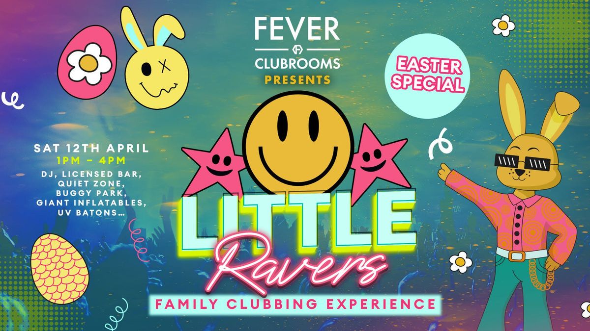 Little Ravers - Easter Special