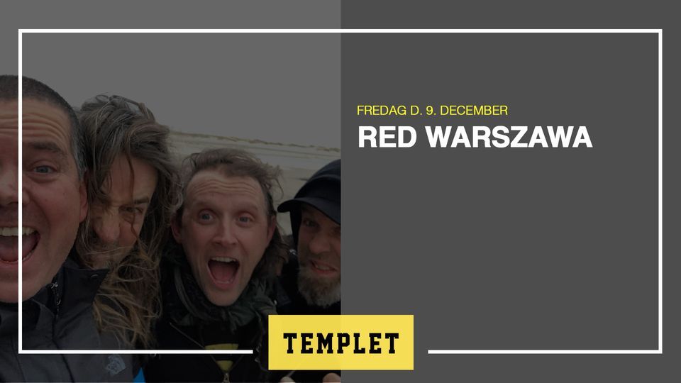 Red Warszawa + support: Pop 'n' Roll \/ Templet - Udsolgt!
