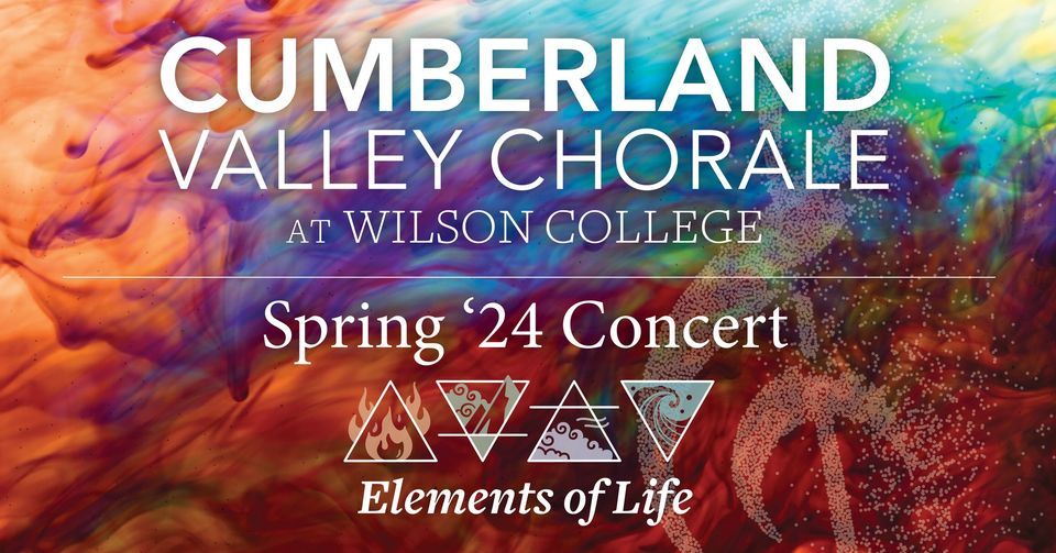 Cumberland Valley Chorale Spring '24 Concert: Elements of Life