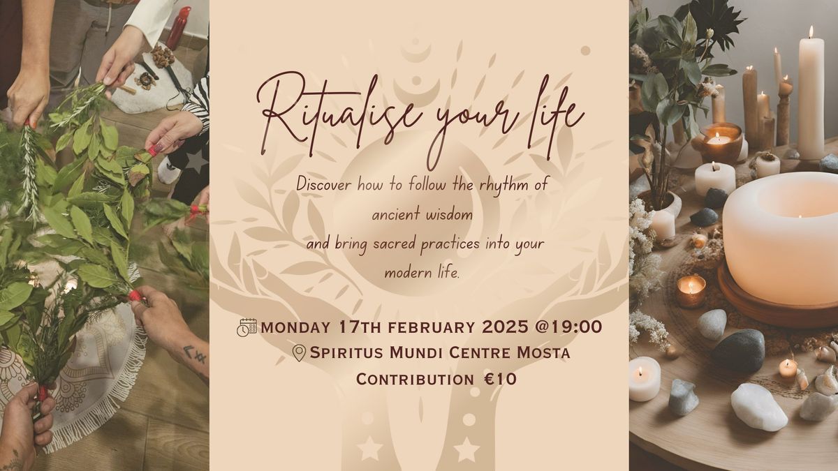 Ritualise Your Life: Practices Inspired by Ancient Wisdom