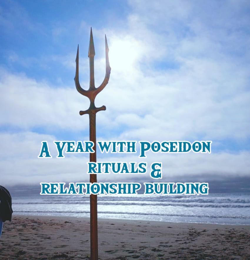 A Year with Poseidon- Ritual and Relationship 