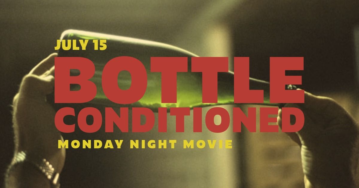 Bottle Conditioned: Monday Night Movie & Lambics
