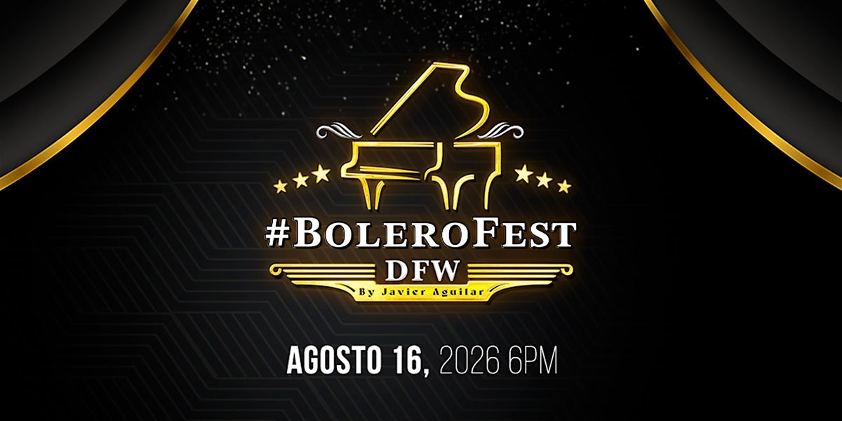 Bolero Fest DFW 2026 \u2013 The Most Romantic Evening of the Summer