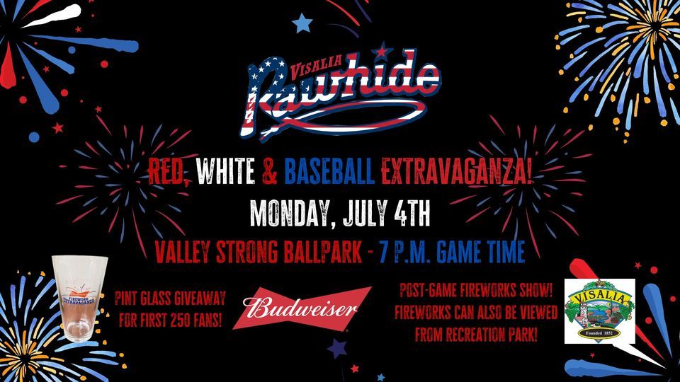 Red, White & Baseball Extravaganza!, Valley Strong Ballpark, Visalia, 4 July 2022