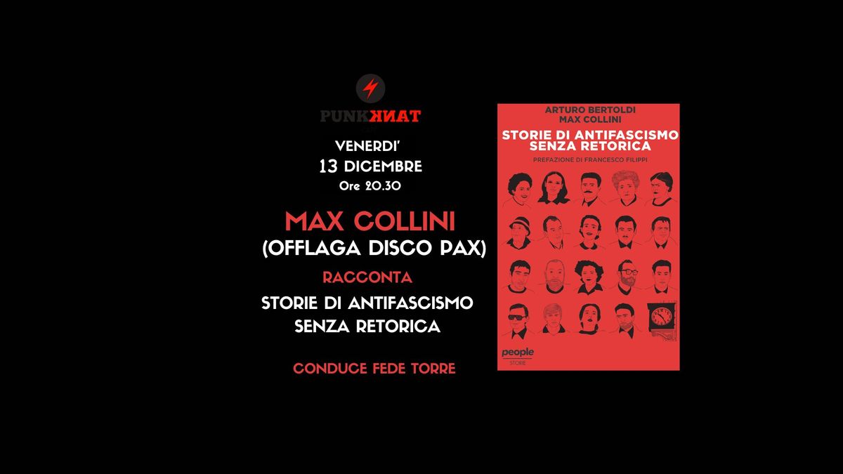 MAX COLLINI (OFFLAGA DISCO PAX) in  "Storie di Antifascismo senza retorica" -  CONDUCE FEDE TORRE