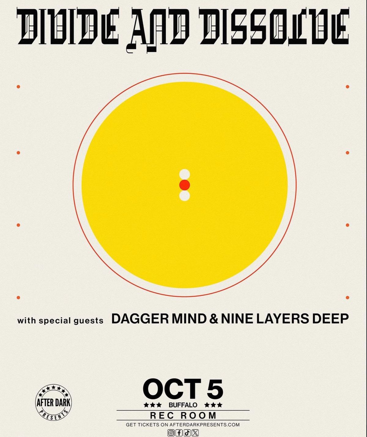 Divide and Dissolve with special guest Daggermind and 9 Layers Deep. 