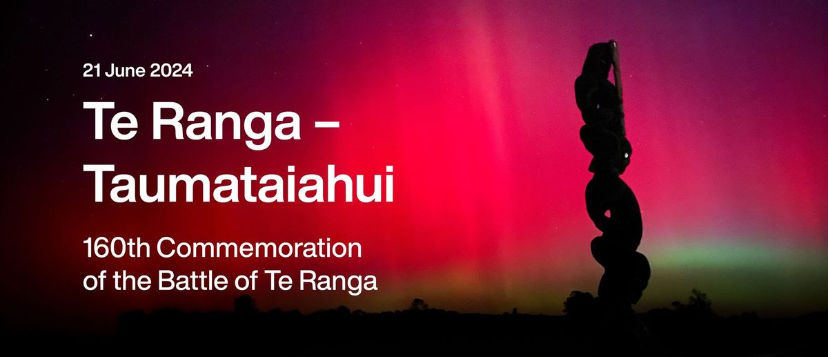 The Battle of Te Ranga - 160th Commemoration
