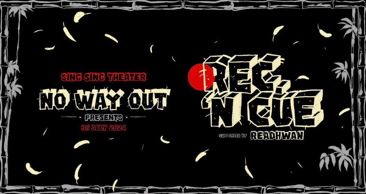 No Way Out presents REC. \u2018N CUE